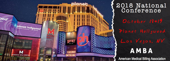 AMBA 18th Annual National
                    Medical Billing Conference, Oct. 18-19, 2018, Planet
                    Hollywood, Las Vegas